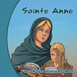 Télécharger le livre :  Sainte Anne racontée aux enfants