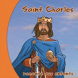 Télécharger le livre :  Saint Charles (Charlemagne) raconté aux enfants