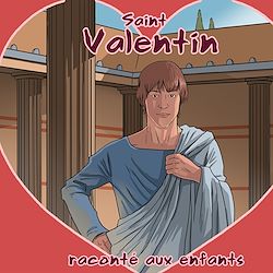 Télécharger le livre :  Saint Valentin raconté aux enfants