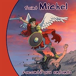 Télécharger le livre :  Saint Michel raconté aux enfants