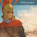 Télécharger le livre :  Alexandre le Grand raconté aux enfants