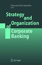 Télécharger le livre :  Strategy and Organization of Corporate Banking