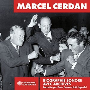 Téléchargez le livre :  Marcel Cerdan. La biographie sonore