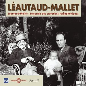 Téléchargez le livre :  Léautaud-Mallet. Intégrale des entretiens radiophoniques (Volume 2)