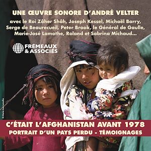 Téléchargez le livre :  C'était l'Afghanistan avant 1978. Portraits d'un pays perdu. Témoignages