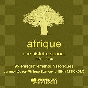 Téléchargez le livre :  Afrique, une histoire sonore (1960 - 2000)