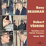 Télécharger le livre :  Rony Brauman - Hubert Védrine. Entretiens avec Patrick Frémeaux