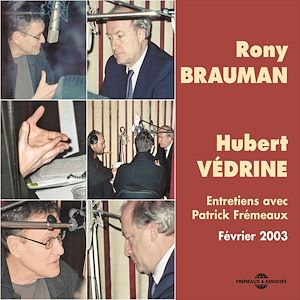 Téléchargez le livre :  Rony Brauman - Hubert Védrine. Entretiens avec Patrick Frémeaux