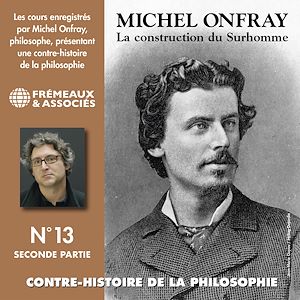 Téléchargez le livre :  Contre-histoire de la Philosophie (Volume 13.2) - La construction du Surhomme