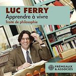 Télécharger le livre :  Apprendre à vivre. Traité de philosophie