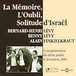 Télécharger le livre :  La mémoire, l'oubli, solitude d'Israël
