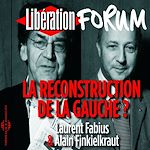 Télécharger le livre :  Libération Forum. La reconstruction de la gauche ?