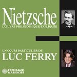 Télécharger le livre :  Nietzsche. L'oeuvre philosophique expliquée