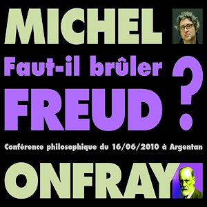 Téléchargez le livre :  Faut-il brûler Freud ?