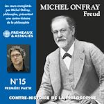 Télécharger le livre :  Contre-histoire de la philosophie (Volume 15.1) - Freud I