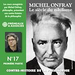 Télécharger le livre :  Contre-histoire de la philosophie (Volume 17.1) - Le siècle du nihilisme I