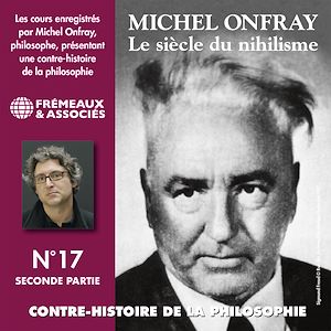 Téléchargez le livre :  Contre-histoire de la philosophie (Volume 17.2) - Le siècle du nihilisme I