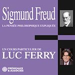 Télécharger le livre :  Sigmund Freud. La pensée philosophique expliquée
