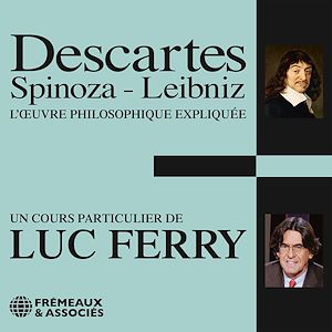 Téléchargez le livre :  Descartes, Spinoza, Leibniz