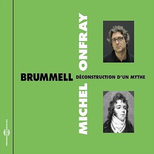 Téléchargez le livre :  Brummel, déconstruction d'un mythe