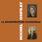 Télécharger le livre :  La déconstruction existentielle