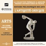 Télécharger le livre :  Histoire philosophique des arts (Volume 1) - L'Antiquité grecque