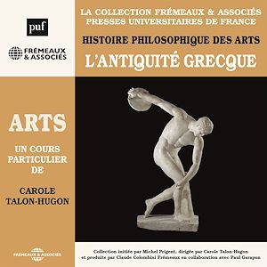 Téléchargez le livre :  Histoire philosophique des arts (Volume 1) - L'Antiquité grecque
