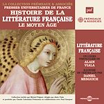 Télécharger le livre :  Histoire de la littérature française (Volume 1) - Le Moyen Âge