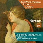 Télécharger le livre :  La pensée antique (Volume 1) - Les Présocratiques Platon et Aristote