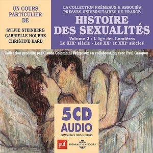 Téléchargez le livre :  Histoire des sexualités (Volume 2) - L'âge des Lumières - Le XIXe siècle - Les XXe et XXIe siècles