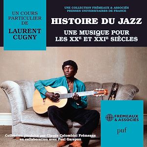 Téléchargez le livre :  Histoire du Jazz. Une musique pour les XXe et XXIe siècles