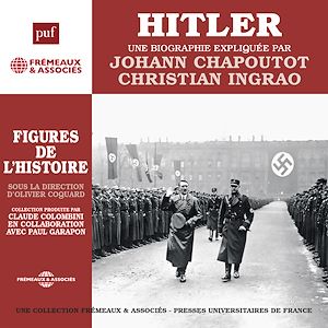 Téléchargez le livre :  Hitler. Une biographie expliquée