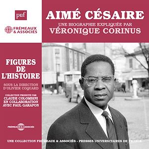 Téléchargez le livre :  Aimé Césaire. Une biographie expliquée