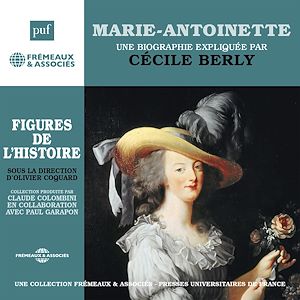 Téléchargez le livre :  Marie-Antoinette. Une biographie expliquée