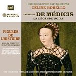 Télécharger le livre :  Catherine de Médicis. La légende noire