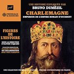 Télécharger le livre :  Charlemagne. Empereur de l'Empire romain d'Occident : Une biographie expliquée