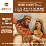 Télécharger le livre :  Clovis et Clotilde – Clovis le premier des Mérovingiens