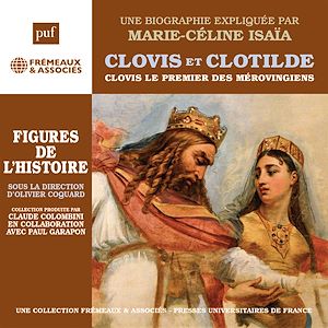 Téléchargez le livre :  Clovis et Clotilde – Clovis le premier des Mérovingiens