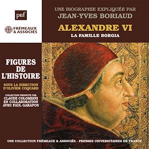 Téléchargez le livre :  Alexandre VI. La famille Borgia