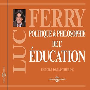 Téléchargez le livre :  Politique et philosophie de l'éducation