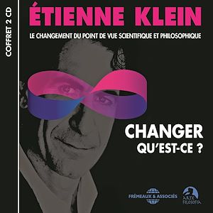 Téléchargez le livre :  Changer, qu'est-ce ? Le changement du point de vue scientifique et philosophique