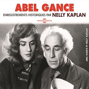 Téléchargez le livre :  Abel Gance. Enregistrements historiques par Nelly Kaplan
