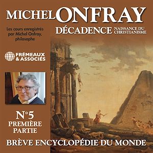 Téléchargez le livre :  Décadence (Volume 1.1) - Naissance du christianisme. Brève encyclopédie du monde
