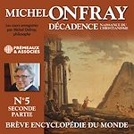 Télécharger le livre :  Décadence (Volume 1.2) - Naissance du christianisme. Brève encyclopédie du monde