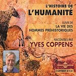 Télécharger le livre :  L'histoire de l'humanité. La vie des hommes préhistoriques
