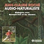 Télécharger le livre :  Jean-Claude Roché, Audio-naturaliste. Dialogues avec les oiseaux