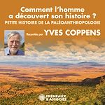 Télécharger le livre :  Comment l'homme a découvert son histoire ? Petite histoire de la paléoanthropologie