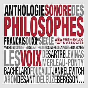 Téléchargez le livre :  Anthologie sonore des philosophes français du XXe siècle