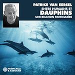 Télécharger le livre :  Entre humains et dauphins, une relation particulière