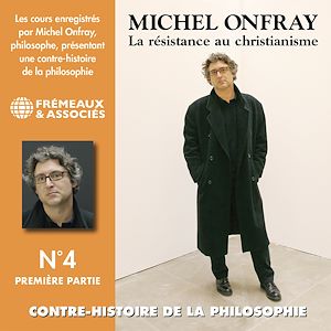 Téléchargez le livre :  Contre-histoire de la philosophie (Volume 4.1) - La résistance au Christianisme II